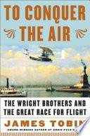 To_Conquer_the_air__the_Wright_Brothers_and_the_great_race_for_flight